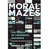 Moral Mazes: The World of Corporate Managers