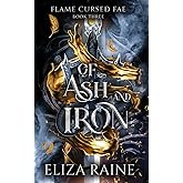 Of Ash and Iron: A Viking Fae Fantasy Romance (Flame Cursed Fae)