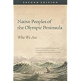 Native Peoples of the Olympic Peninsula: Who We Are, Second Edition