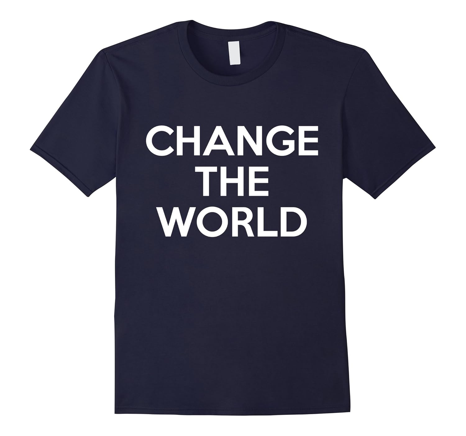 Change The World Motivational T-Shirt-ANZ