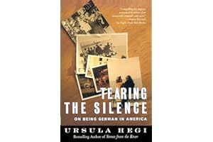 Tearing the Silence: On Being German in America