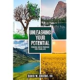Unleashing Your Potential: Finding God's Purpose For your life
