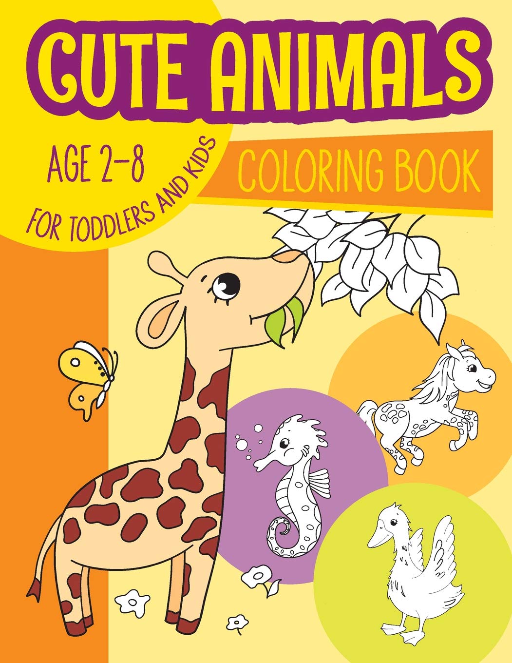 Cute Animals Coloring Book For Toddlers Kids Age 2 8 Kids Coloring Book Pets African Animals Sea Animals Wild Animals Activity Book Activity Toddlers Preschoolers Kids Ages 2 4 4 8 Ryan