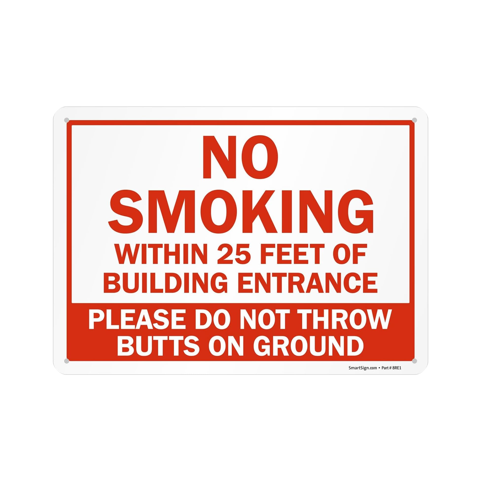 SmartSign 10 x 14 inch “No Smoking Within 25 Feet Of Building Entrance - Do Not Throw Butts On Ground” Metal Sign, 40 mil Laminated Rustproof Aluminum, Red and White