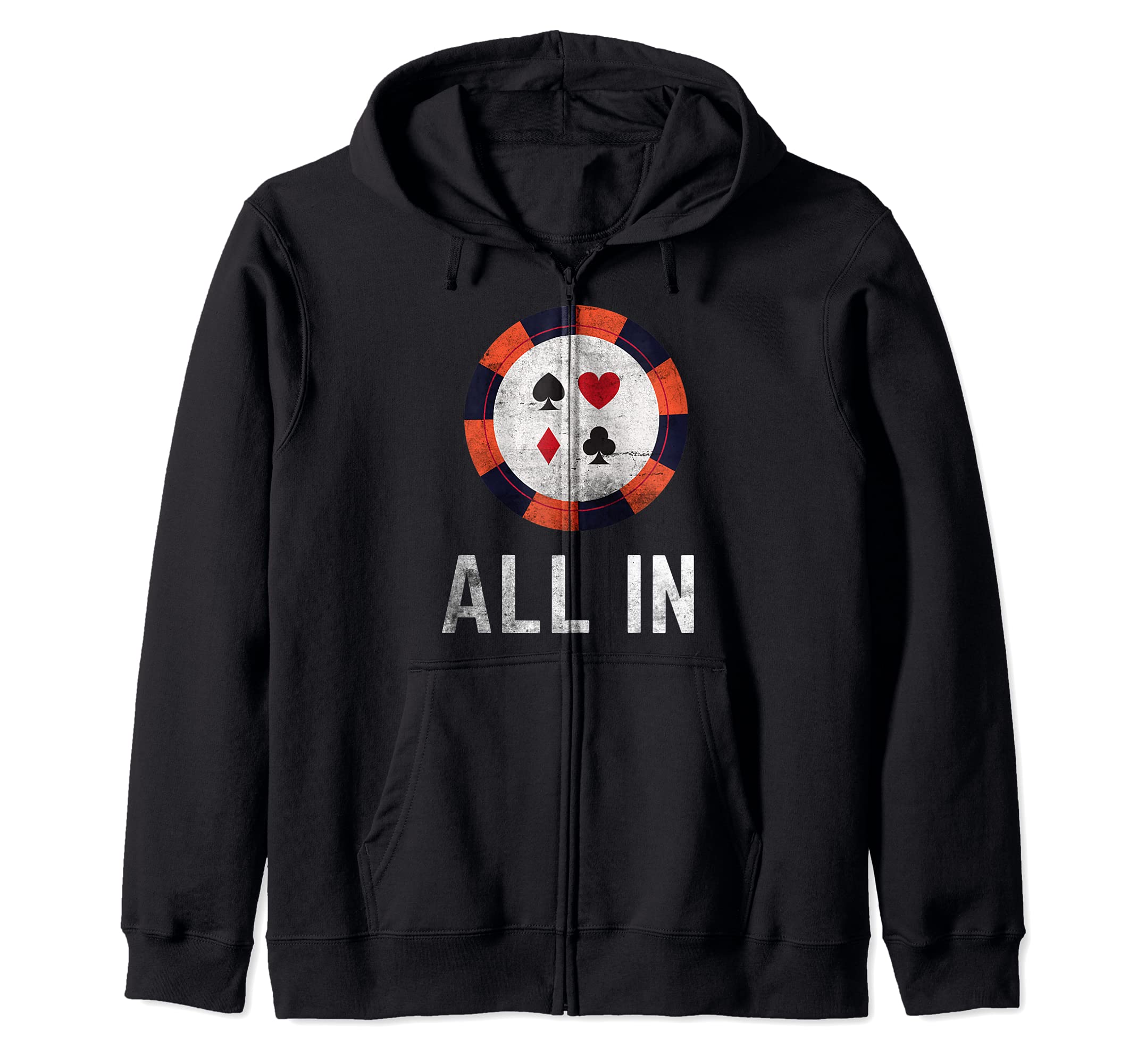 Funny Poker Playing All In Poker Chip Design Poker Player Zip Hoodie