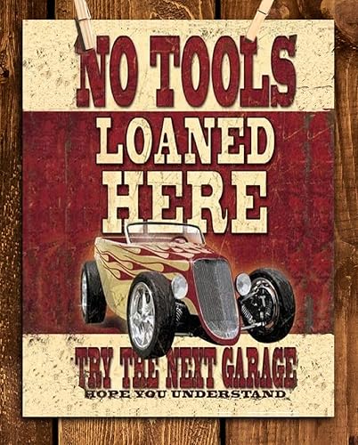 Amazon Com No Tools Loaned Here Hot Rod Vintage Garage Print 8