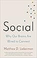 Social: Why Our Brains Are Wired to Connect