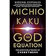 The God Equation: The Quest for a Theory of Everything