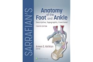 Sarrafian's Anatomy of the Foot and Ankle: Descriptive, Topographic, Functional