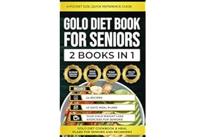 Golo Diet Book For Seniors: 2 Books in 1 Includes; Golo Diet Cookbook & Meal Plans For Seniors and Beginners, 24 Recipes & 42 Days Meal Plans, Plus Golo Weight Loss Exercises For Seniors!