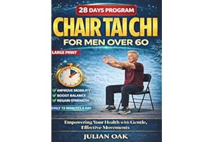 Chair Tai Chi For Men Over 60: Empowering Your Health with Gentle, Effective Movements