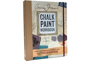 Annie Sloan's Chalk Paint Workbook: A practical guide to mixing paint and making style choices