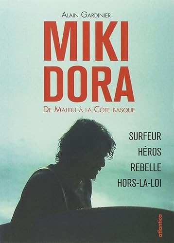 Download Miki Dora : De Malibu à la Côte basque PDF