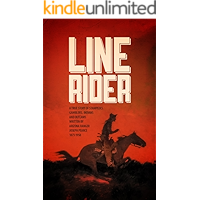 LINE RIDER: An Arizona Ranger's True Story of Indians, Outlaws, Gamblers, and Stampedes book cover LINE RIDER: An Arizona Ranger's True Story of Indians, Outlaws, Gamblers, and Stampedes book cover