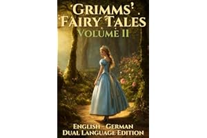Grimms' Fairy Tales: English - German Dual Language Edition: Volume II