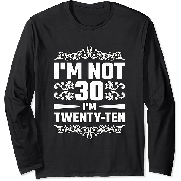 Amazon.com: I'm Not 30 Years Old I'm Twenty-Ten, 30th birthday