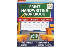 The Ultimate Print Handwriting Workbook for Kids 8-12: Master Penmanship in Just Minutes Daily - Packed with 120+ Pages of Letter Practice, Inspiring Quotes, Brain Facts & Laugh-Out-Loud Jokes!