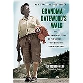Grandma Gatewood's Walk: The Inspiring Story of the Woman Who Saved the Appalachian Trail