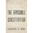 The Invisible Constitution (Inalienable Rights)