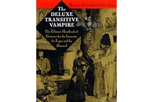 The Deluxe Transitive Vampire: A Handbook of Grammar for the Innocent, the Eager and the Doomed