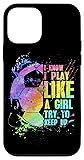 iPhone 12 mini I Know i play like a girl try to