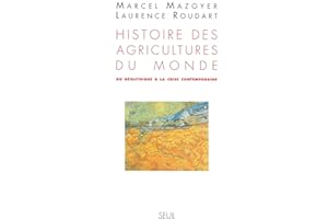 Histoire des agricultures du monde. Du néolithique à la crise contemporaine (French Edition)