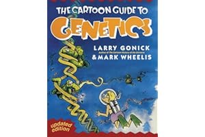 Cartoon Guide to Genetics: The Funny Educational Explanation of Classical and Modern Genetics