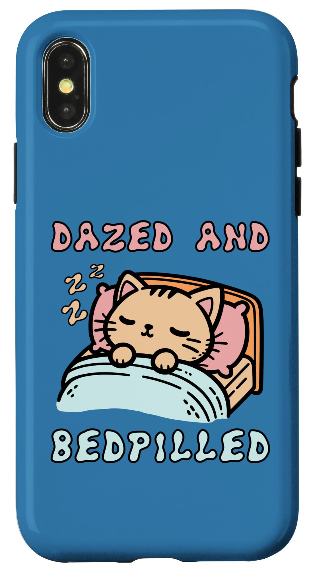 iPhone X/XS Dazed And Bedpilled - Cute Sleepy Cat Meme Case