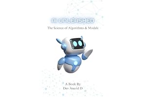 AI Unleashed: The Science of Algorithms & Models