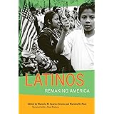 Latinos: Remaking America