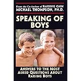 Speaking of Boys: Answers to the Most-Asked Questions About Raising Sons