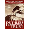 Ruthless Trust: The Ragamuffin's Path to God