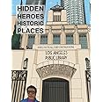Hidden Heroes, Historic Places