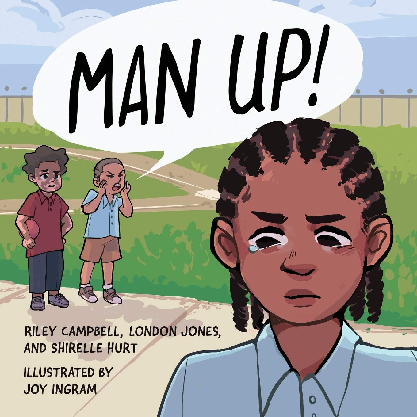Man Up Books By Teens Campbell Riley Jones London Hurt Shirelle Ingram Joy 9781950807055 Amazon Com Books