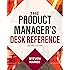 The Product Manager's Desk Reference 2E (Business Books)