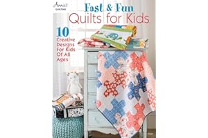 Fast & Fun Quilts for Kids