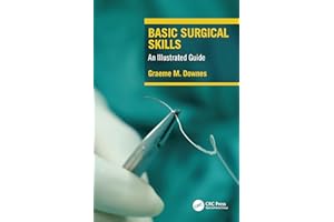 Basic Surgical Skills: An Illustrated Guide