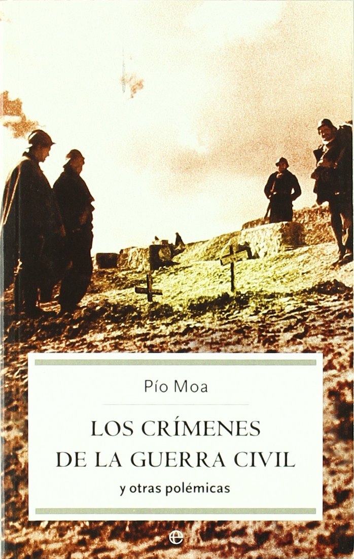 Los crímenes de la Guerra Civil : y otras polèmicas