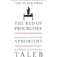 The Bed of Procrustes: Philosophical and Practical Aphorisms (Incerto)