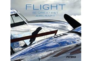 Flight: 100 Greatest Aircraft