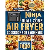 Ninja Dual Zone Air Fryer Cookbook for Beginners: Innovative, easy, quick and tasty recipes for your Ninja 2-Basket Air Fryer. With Measurements and dosage