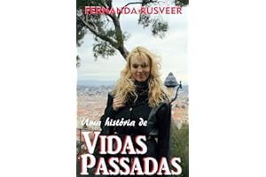 Uma História de Vidas Passadas (Portuguese Edition)