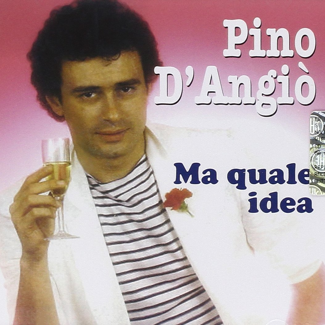 Paroles De Pino Dangio Ma Quale Idea