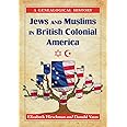 Jews and Muslims in British Colonial America: A Genealogical History
