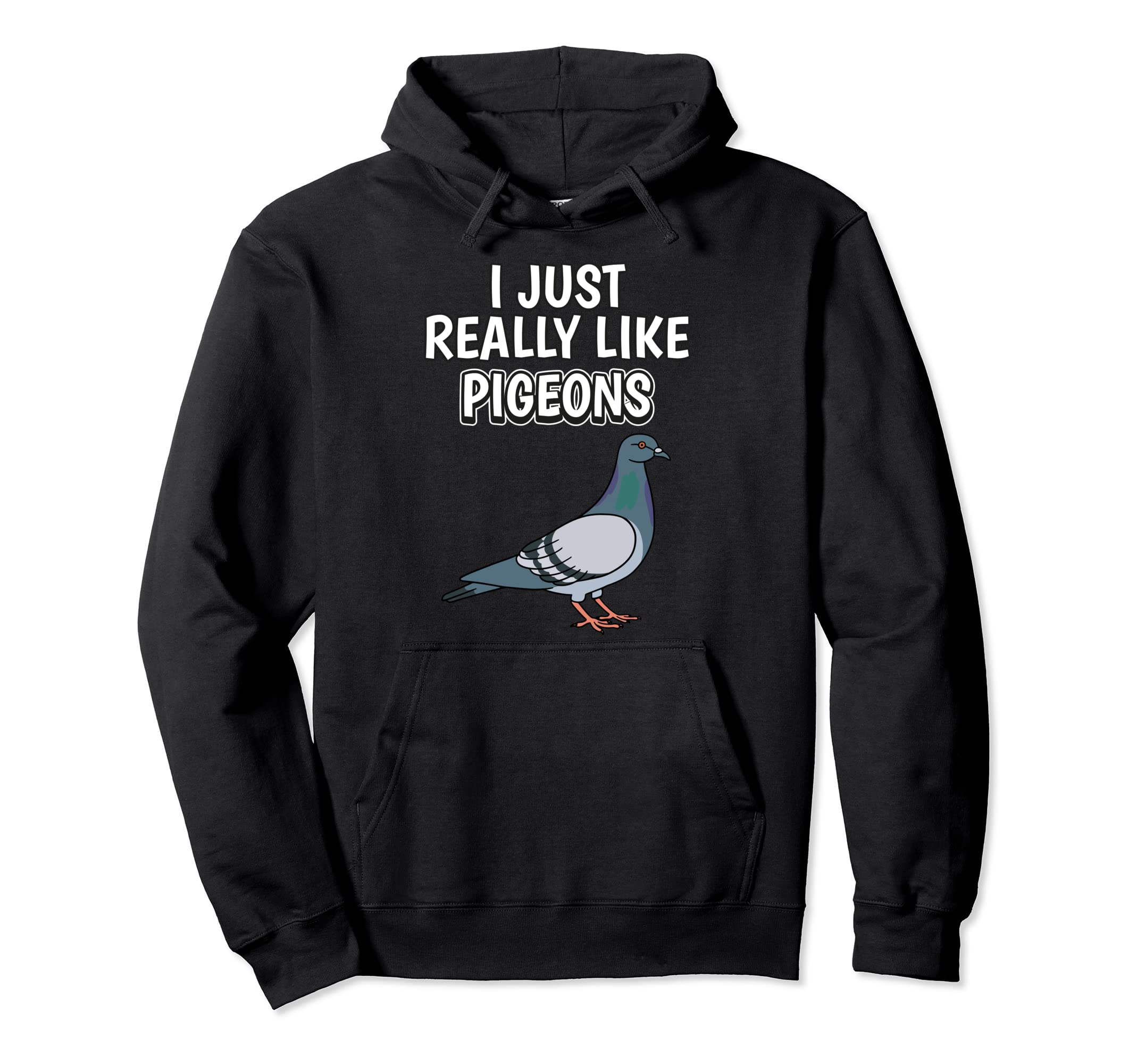 Bird Quote I Just Really Like Pigeons Clothes Pigeon Pullover Hoodie
