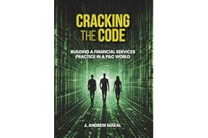 CRACKING THE CODE: BUILDING A FINANCIAL SERVICES PRACTICE IN A P&C WORLD
