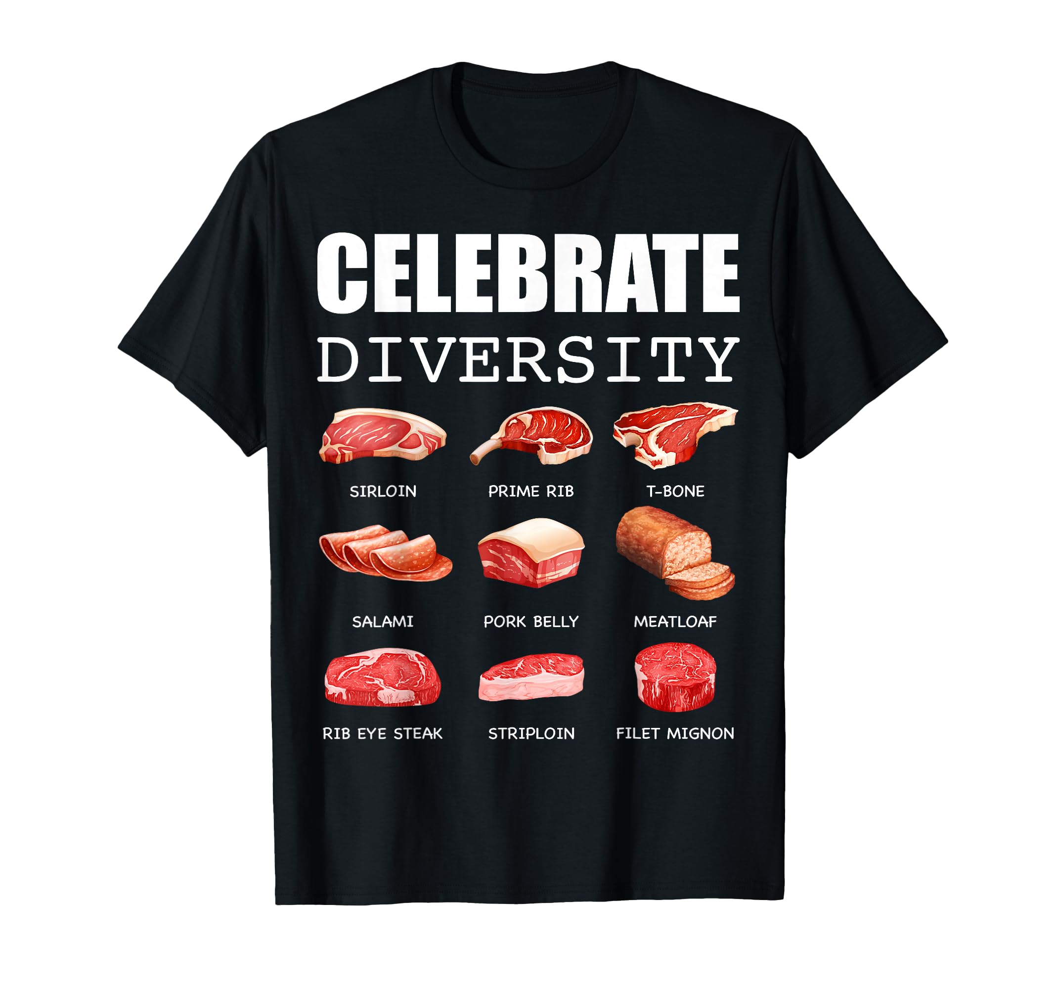 Photo 1 of Celebrate Diversity Types of Steak Lovers Funny Steak T-Shirt