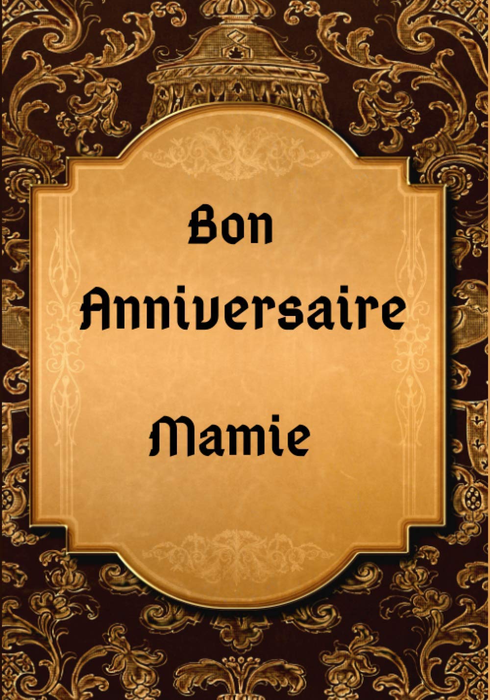 Amazon Com Bon Anniversaire Mamie Cahier Ligne Vierge A Offrir A Sa Mamie Magnifique Couverture En Cette Occasion Un Cadeau Indemodable Et Utile Pour Un Doux Anniversaire French Edition Expert Elodie Books
