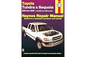 Toyota Tundra 2000 thru 2006 & Sequoia 2001 thru 2007 2WD & 4WD Haynes Repair Manual: All 2WD and 4WD Models