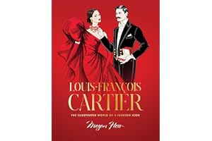 Louis-Francois Cartier: The Illustrated World of a Fashion Icon